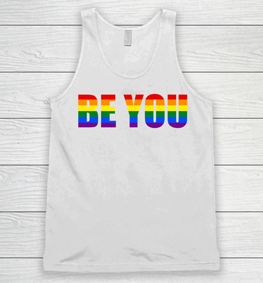 Be You Lgbt Flag Gay Pride Month Transgender Unisex Tank Top