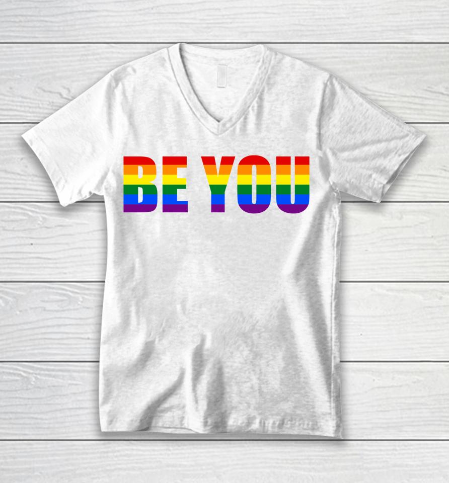 Be You Lgbt Flag Gay Pride Month Transgender Unisex V-Neck T-Shirt