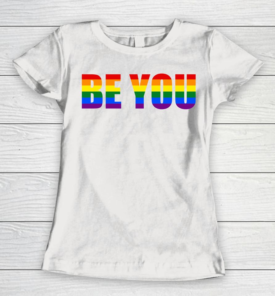 Be You Lgbt Flag Gay Pride Month Transgender Women T-Shirt