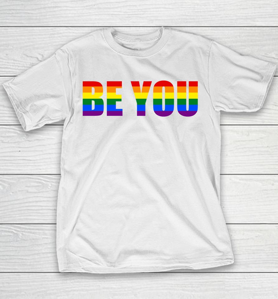 Be You Lgbt Flag Gay Pride Month Transgender Youth T-Shirt
