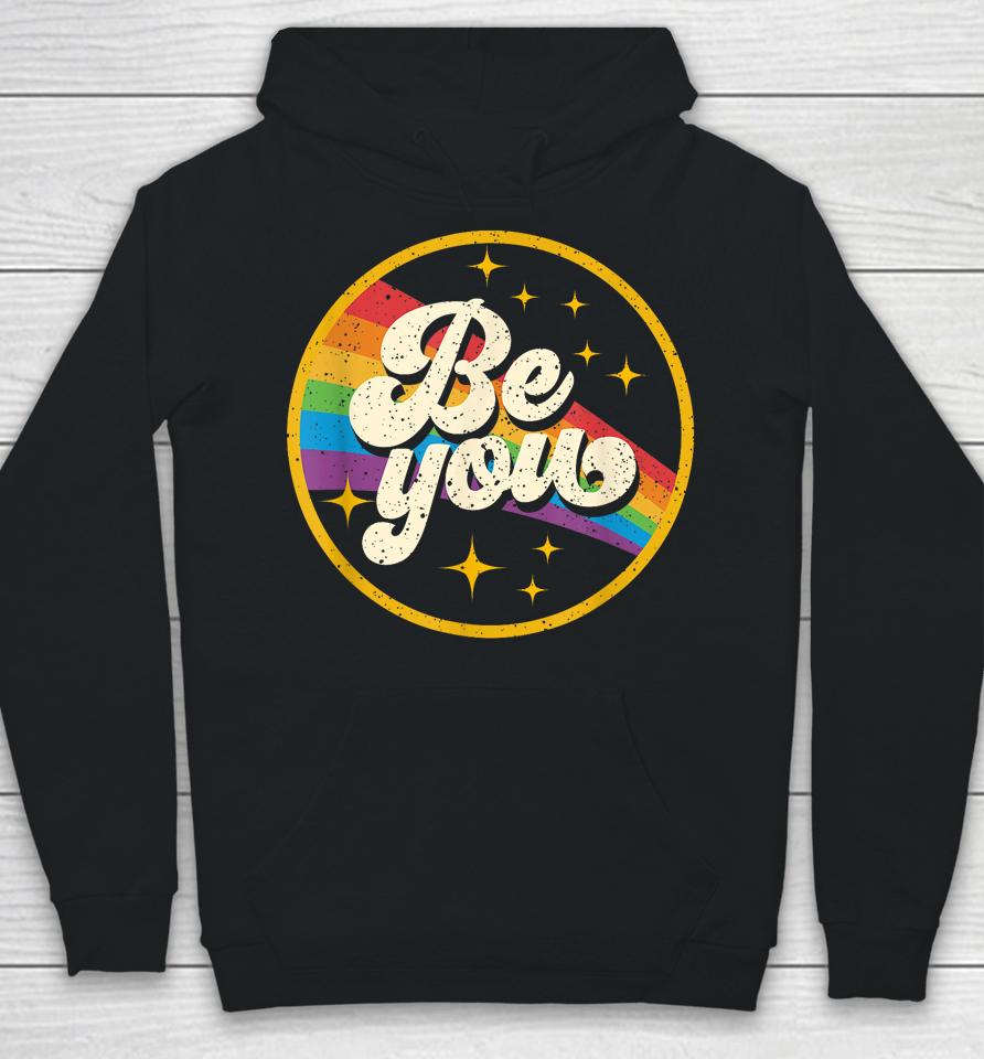 Be You Pride Lgbtq Gay Lgbt Ally Rainbow Flag Retro Galax Hoodie