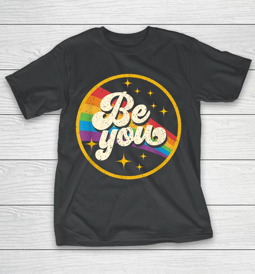 Be You Pride Lgbtq Gay Lgbt Ally Rainbow Flag Retro Galax T-Shirt