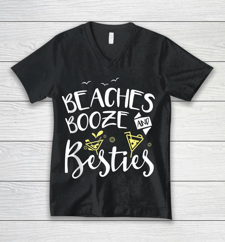 Beaches Booze And Besties Girls Trip Friends Bff Unisex V-Neck T-Shirt