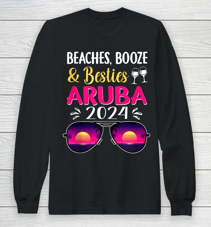 Beaches Booze Besties Aruba 2024 Vacation Spring Break Long Sleeve T-Shirt