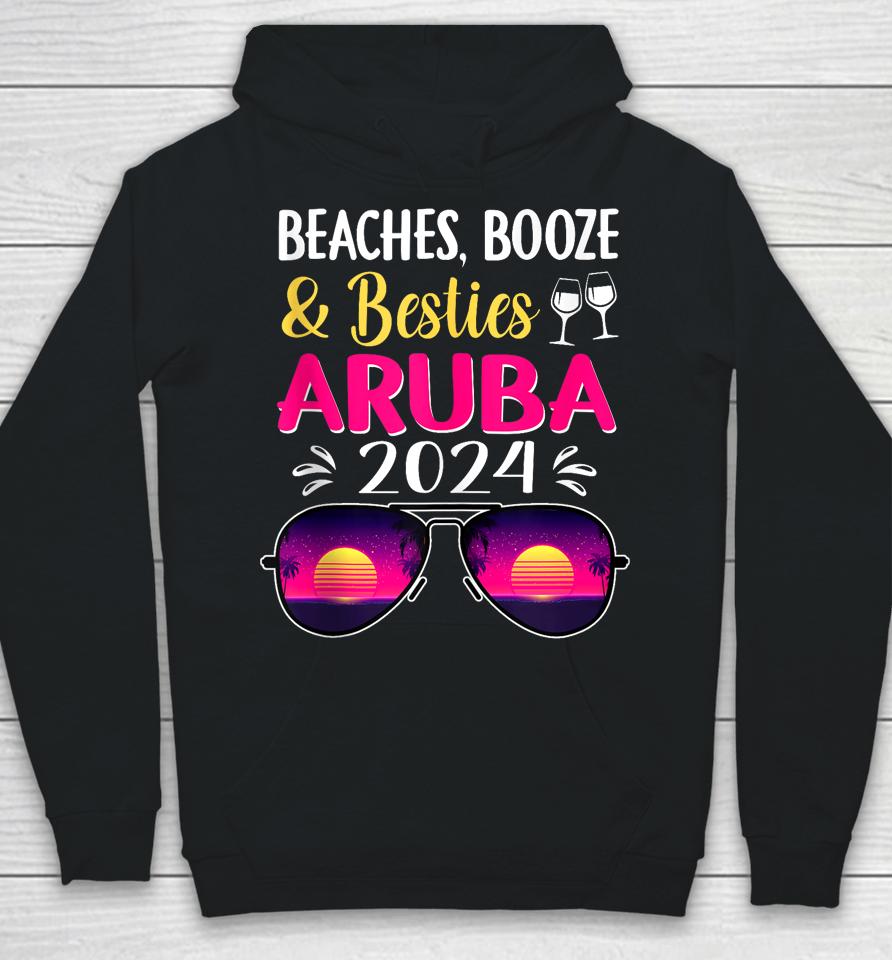 Beaches Booze Besties Aruba 2024 Vacation Spring Break Hoodie