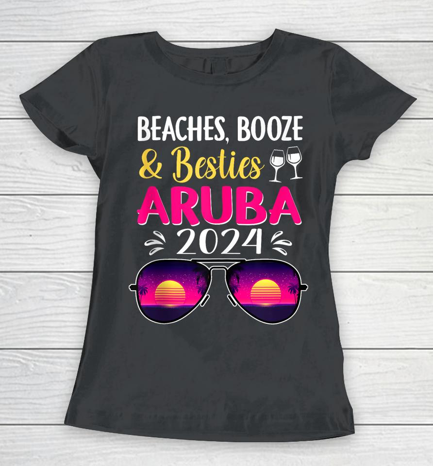 Beaches Booze Besties Aruba 2024 Vacation Spring Break Women T-Shirt