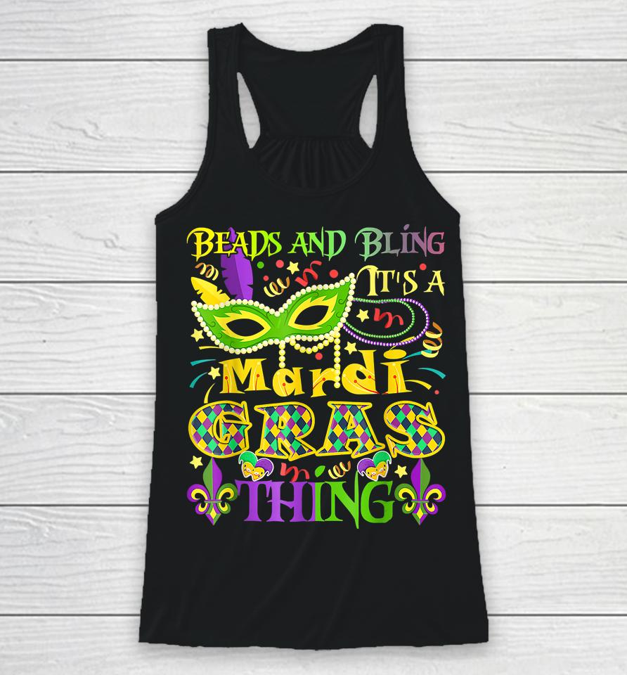 Beads And Bling It's A Mardi Gras Thing Racerback Tank