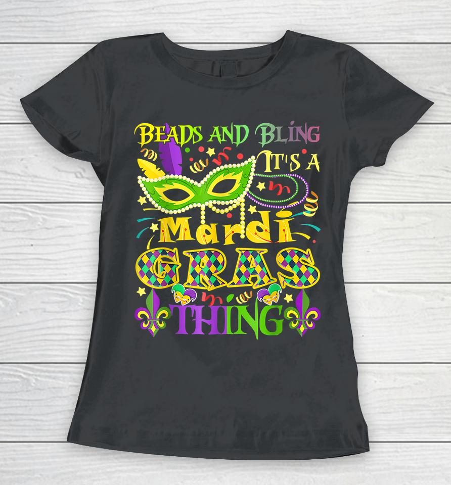Beads And Bling It's A Mardi Gras Thing Women T-Shirt