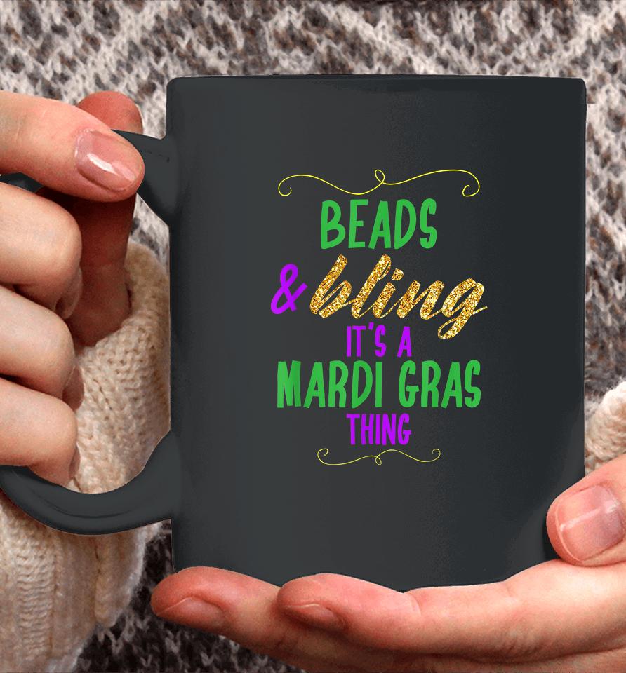 Beads &Amp; Bling It's A Mardi Gras Thing Coffee Mug
