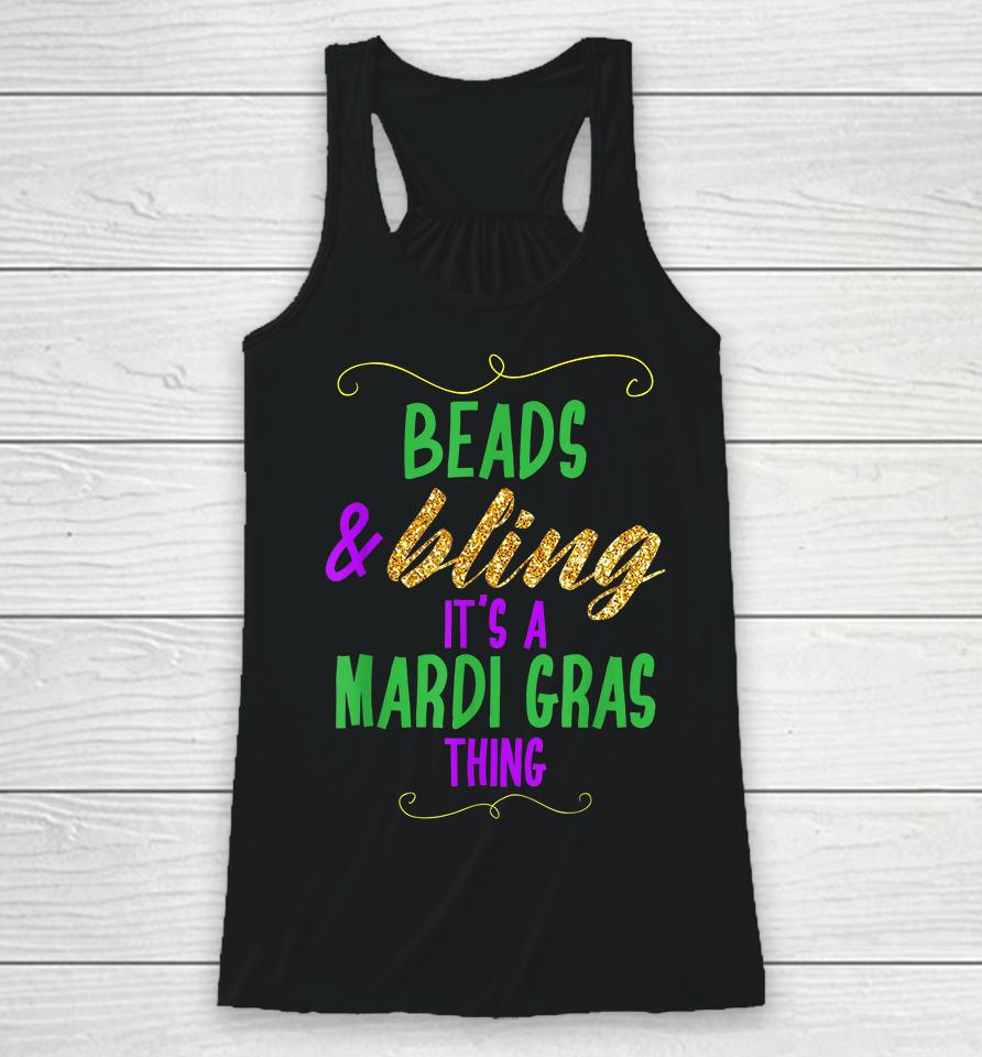 Beads &Amp; Bling It's A Mardi Gras Thing Racerback Tank