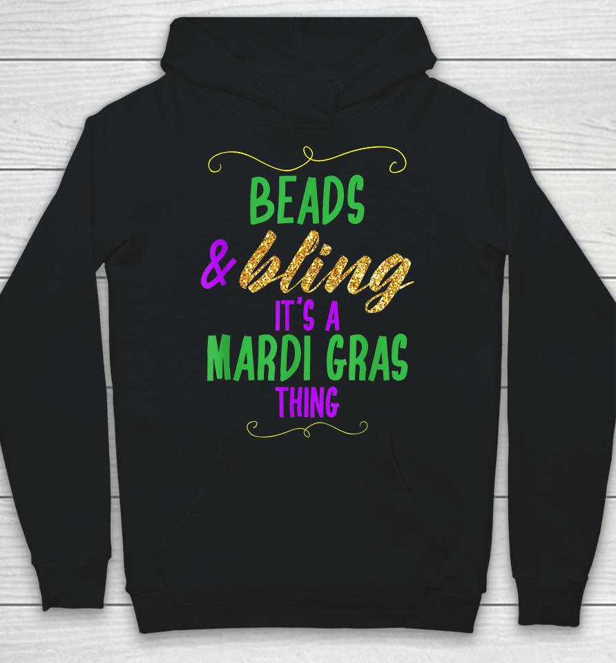 Beads &Amp; Bling It's A Mardi Gras Thing Hoodie