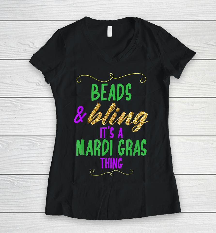 Beads &Amp; Bling It's A Mardi Gras Thing Women V-Neck T-Shirt
