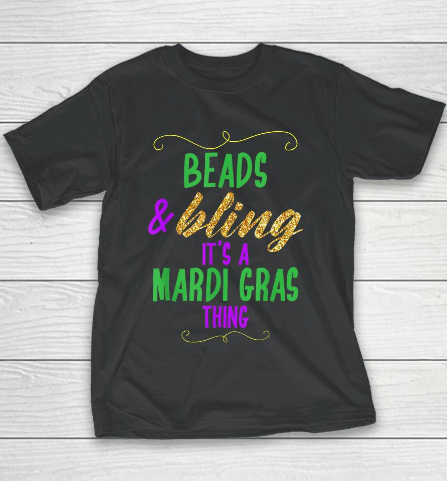 Beads &Amp; Bling It's A Mardi Gras Thing Youth T-Shirt