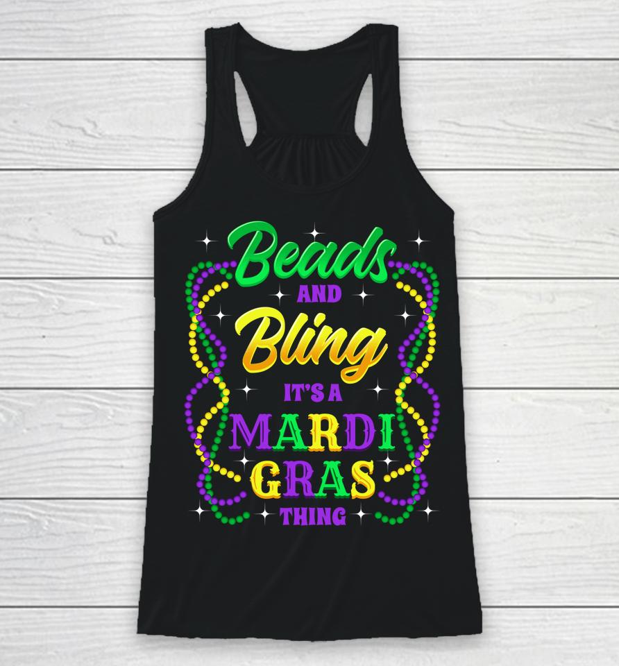 Beads & Bling It's A Mardi Gras Thing Racerback Tank