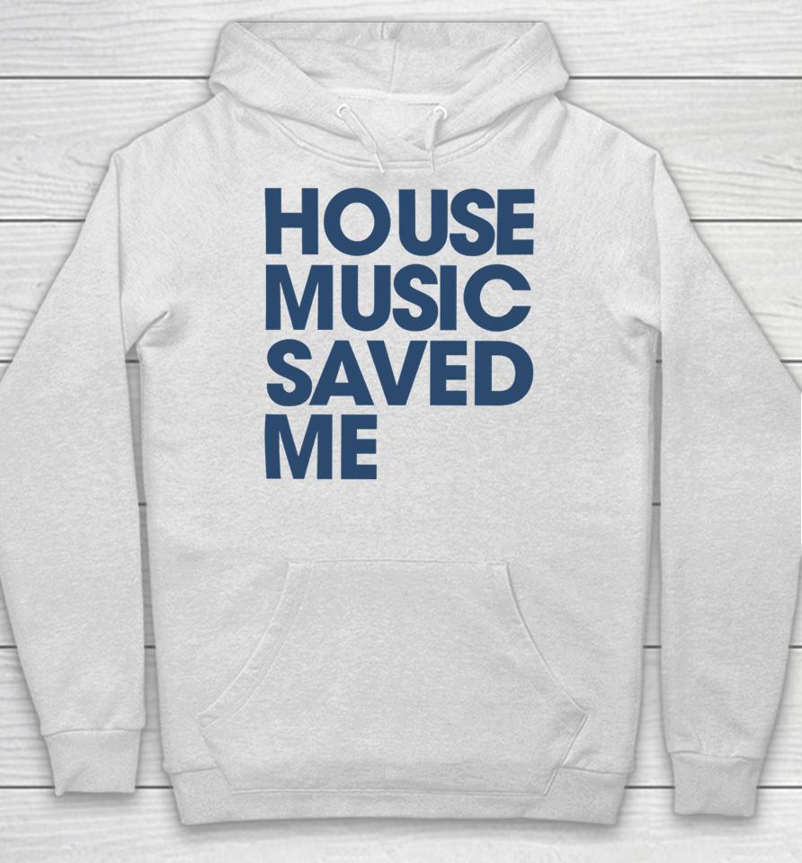 Beardbrotha House Music Saved Me Hoodie