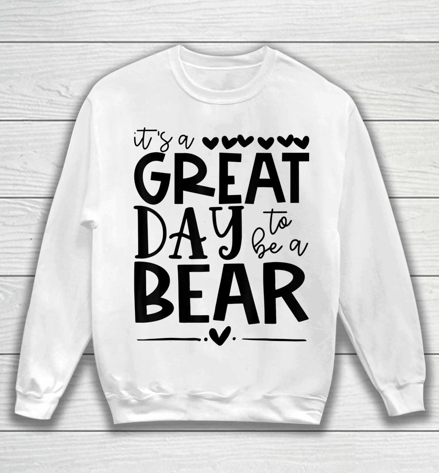 Bears School Sports Fan Team Spirit Mascot Gift Great Day Sweatshirt