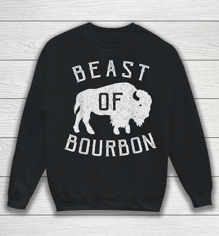 Beast Of Bourbon Sweatshirt