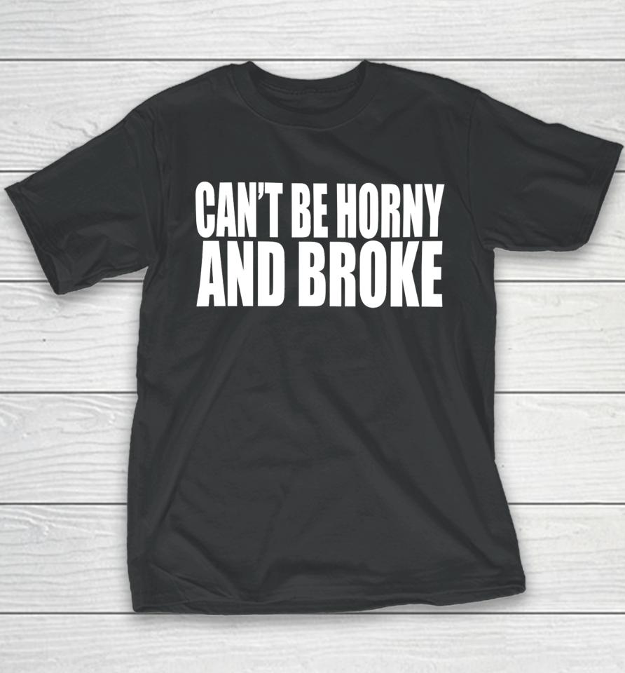 Beatking Clubgodzilla Can't Be Horny And Broke Youth T-Shirt