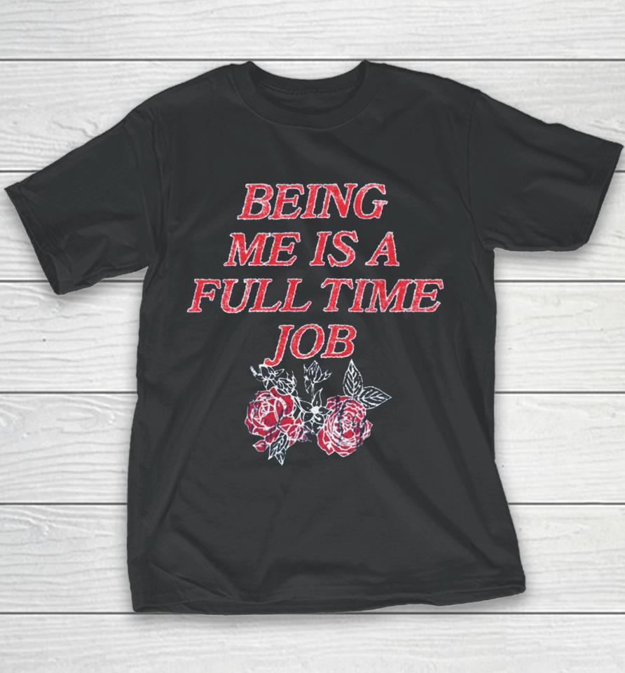 Beautiful Bastard Being Me Is A Full Time Job Youth T-Shirt