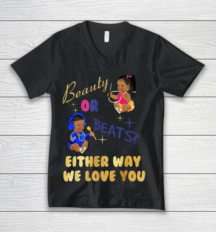 Beauty Or Beats Either Way We Love You Gender Reveal Family Unisex V-Neck T-Shirt