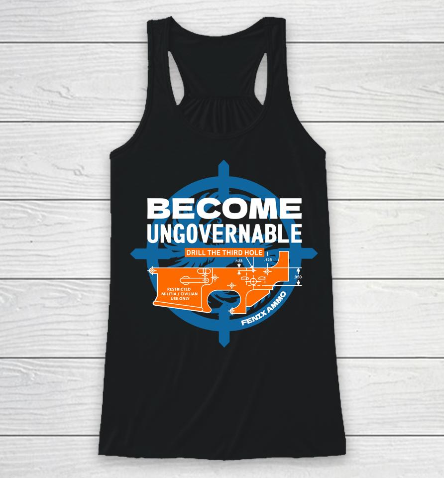 Become Ungovernable Drill The Third Hole Racerback Tank