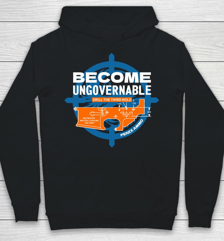 Become Ungovernable Drill The Third Hole Hoodie