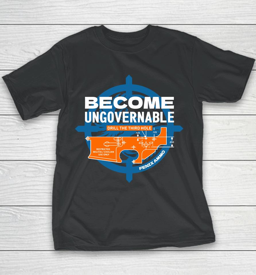 Become Ungovernable Drill The Third Hole Youth T-Shirt
