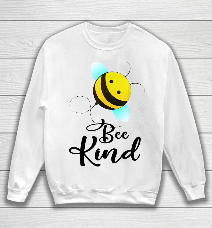 Bee Kind Bumble Bee Kindness Sweatshirt