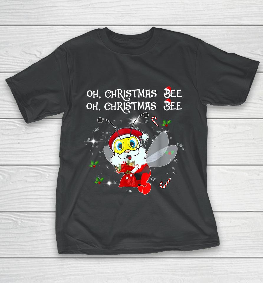 Bee Santa Oh Christmas Bee Oh Christmas T-Shirt