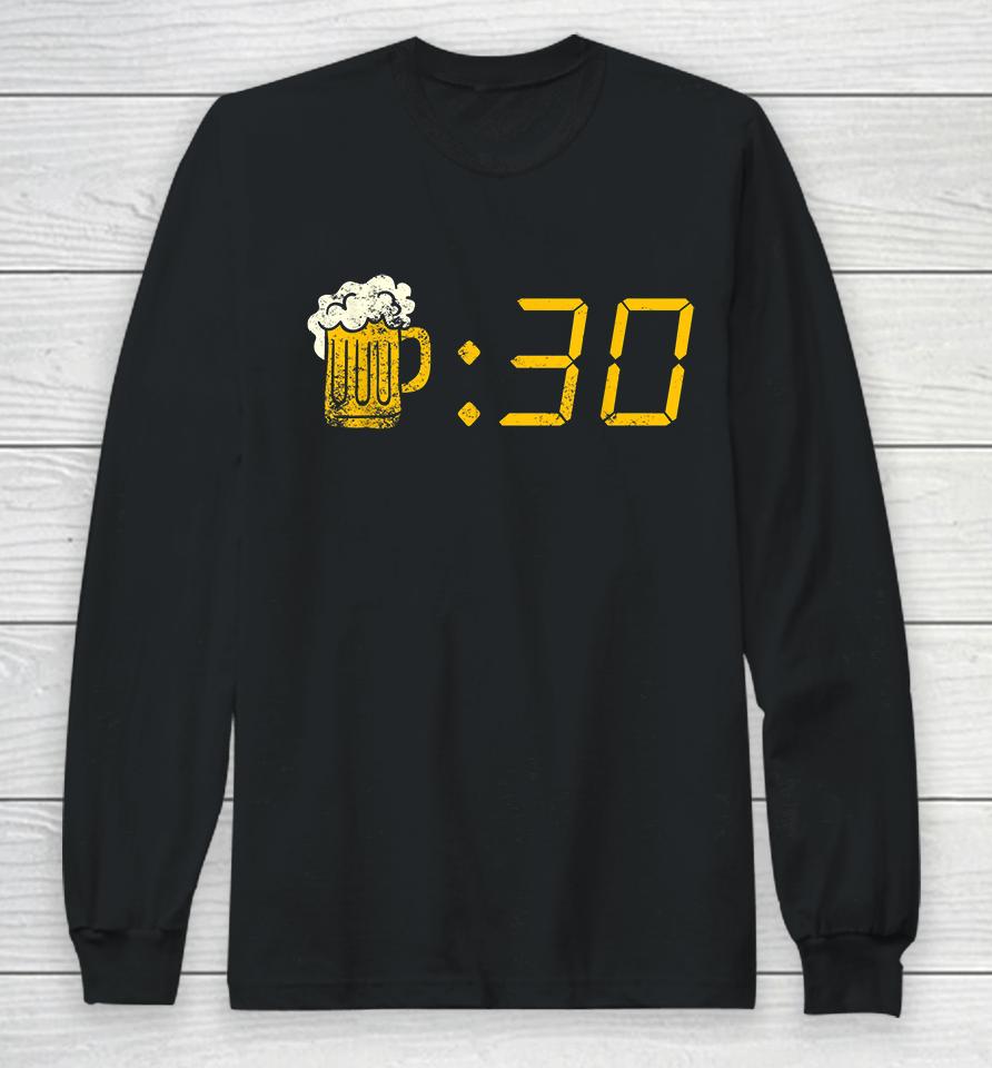 Beer Thirty Long Sleeve T-Shirt