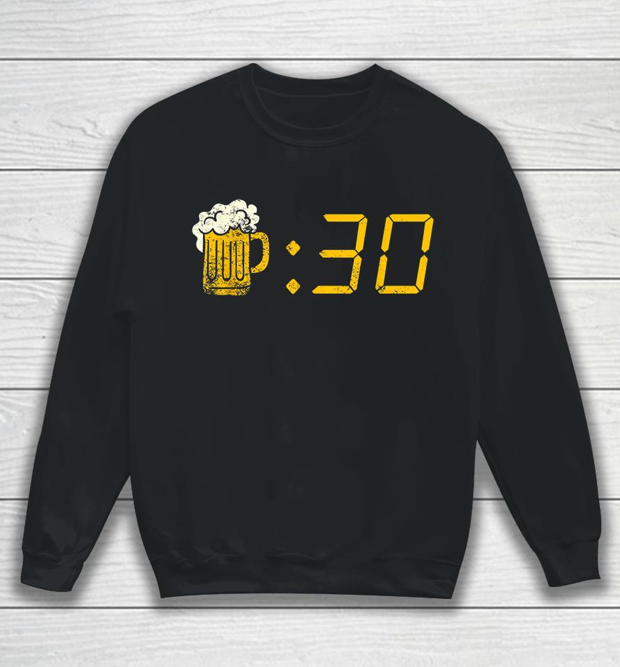 Beer Thirty Sweatshirt
