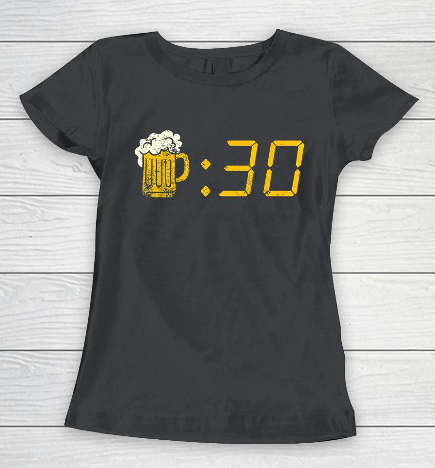 Beer Thirty Women T-Shirt