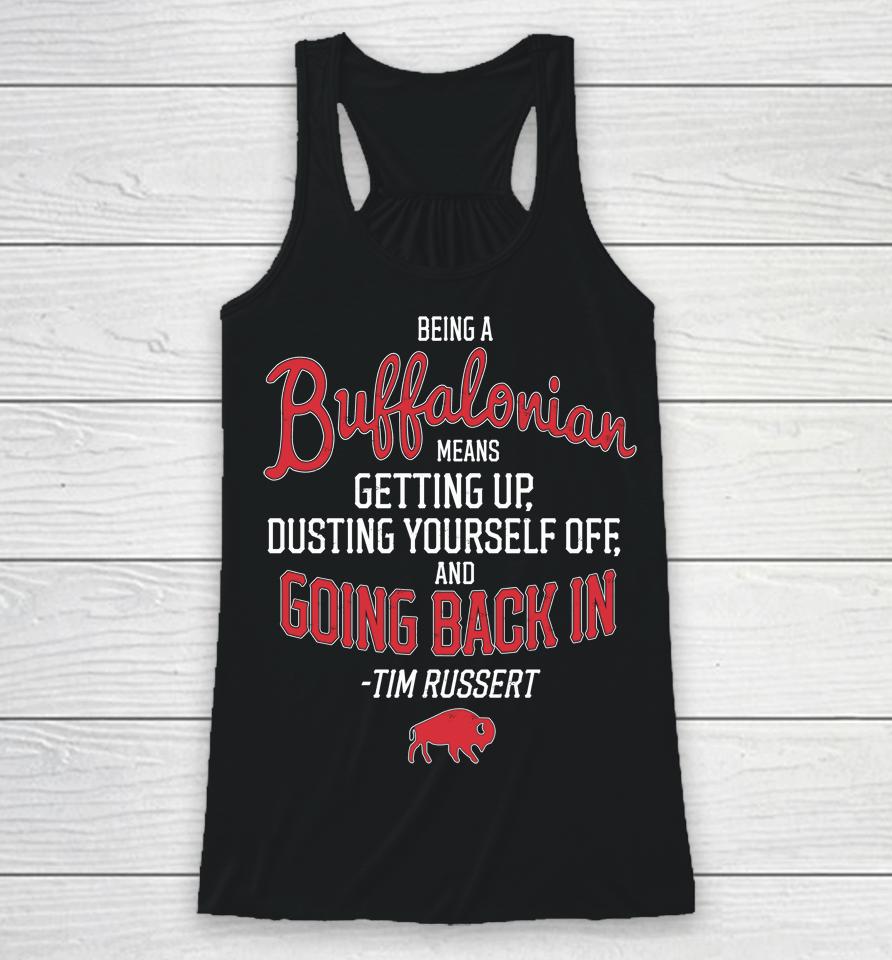 Being A Buffalonian Means Getting Up Dusting Yourself Off And Going Back In Racerback Tank