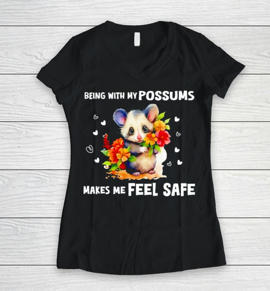 Being With My Possums Makes Me Feel Safe Women V-Neck T-Shirt