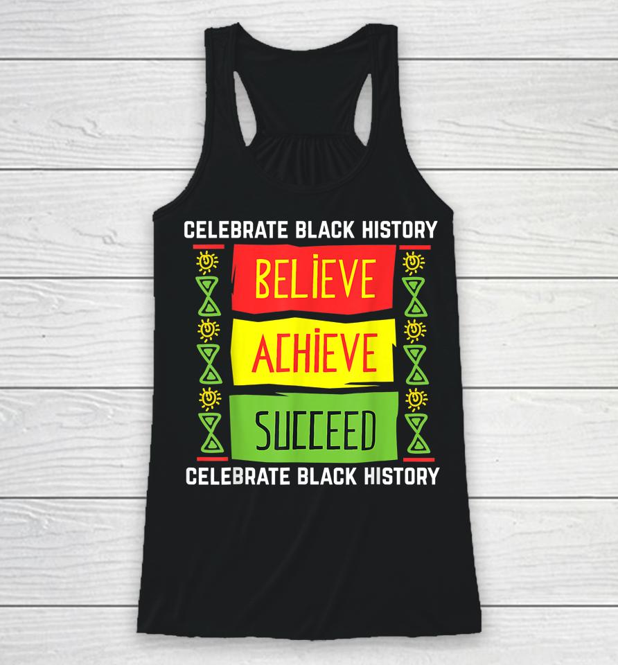 Believe Achieve Succeed Black History Racerback Tank
