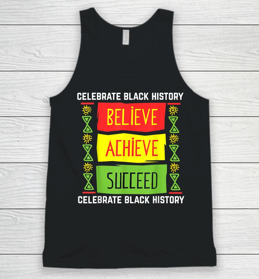 Believe Achieve Succeed Black History Unisex Tank Top