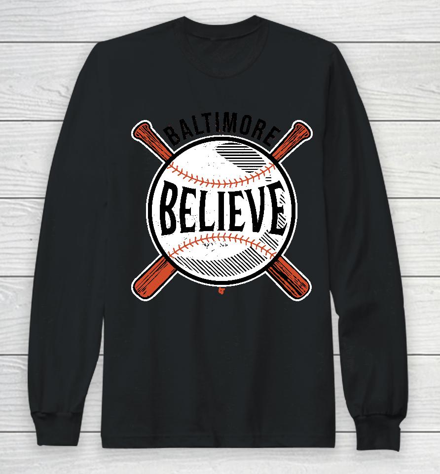 Believe Baltimore Long Sleeve T-Shirt