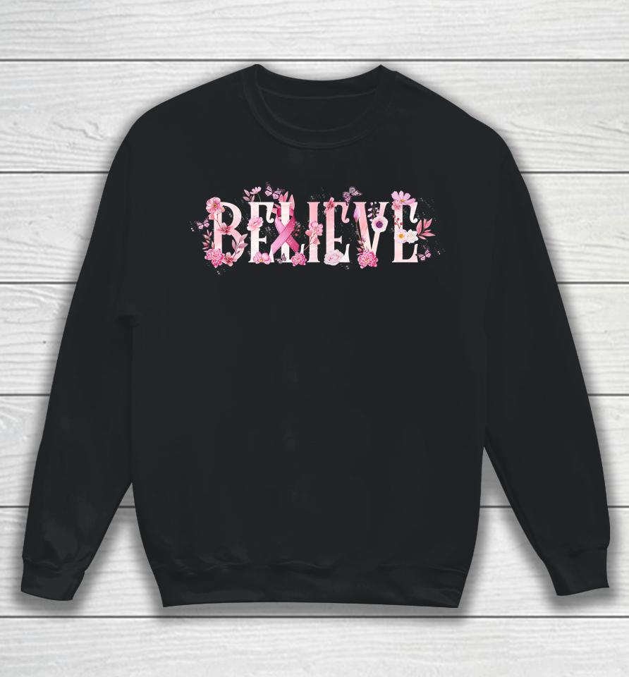 Believe Breast Cancer Awareness Pink Ribbons Butterfly Sweatshirt