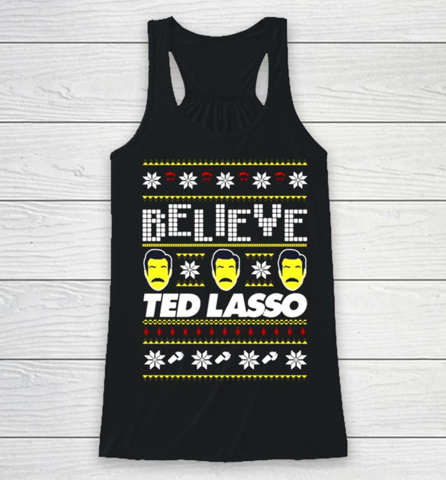 Believe Ted Lasso Ugly Christmas Racerback Tank