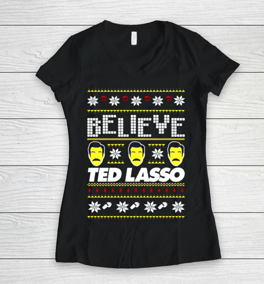 Believe Ted Lasso Ugly Christmas Women V-Neck T-Shirt
