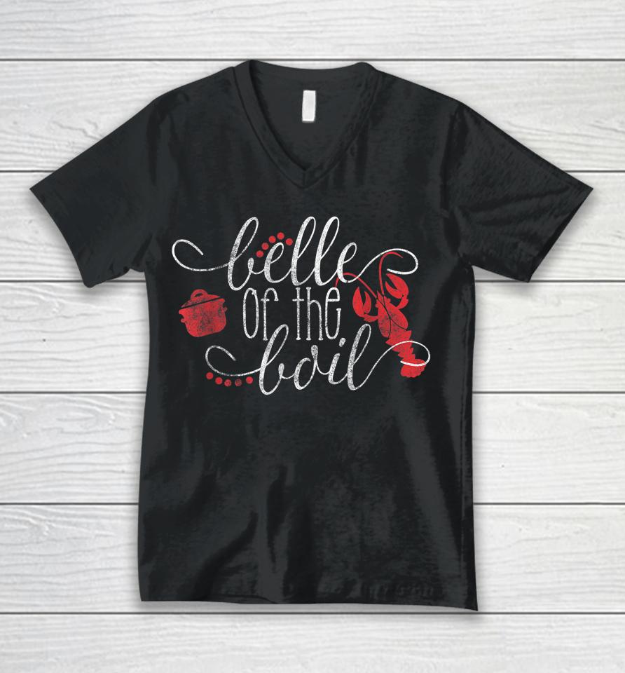 Belle Of The Boil Seafood Boil Party Crawfish Boil Unisex V-Neck T-Shirt