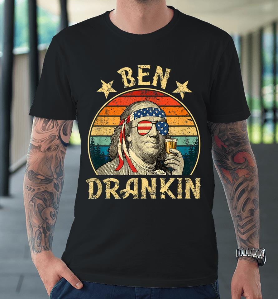 Ben Drankin Funny 4Th Of July Vintage Retro Premium T-Shirt