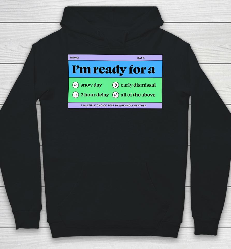 Ben Noll I’m Ready For A Logo Hoodie
