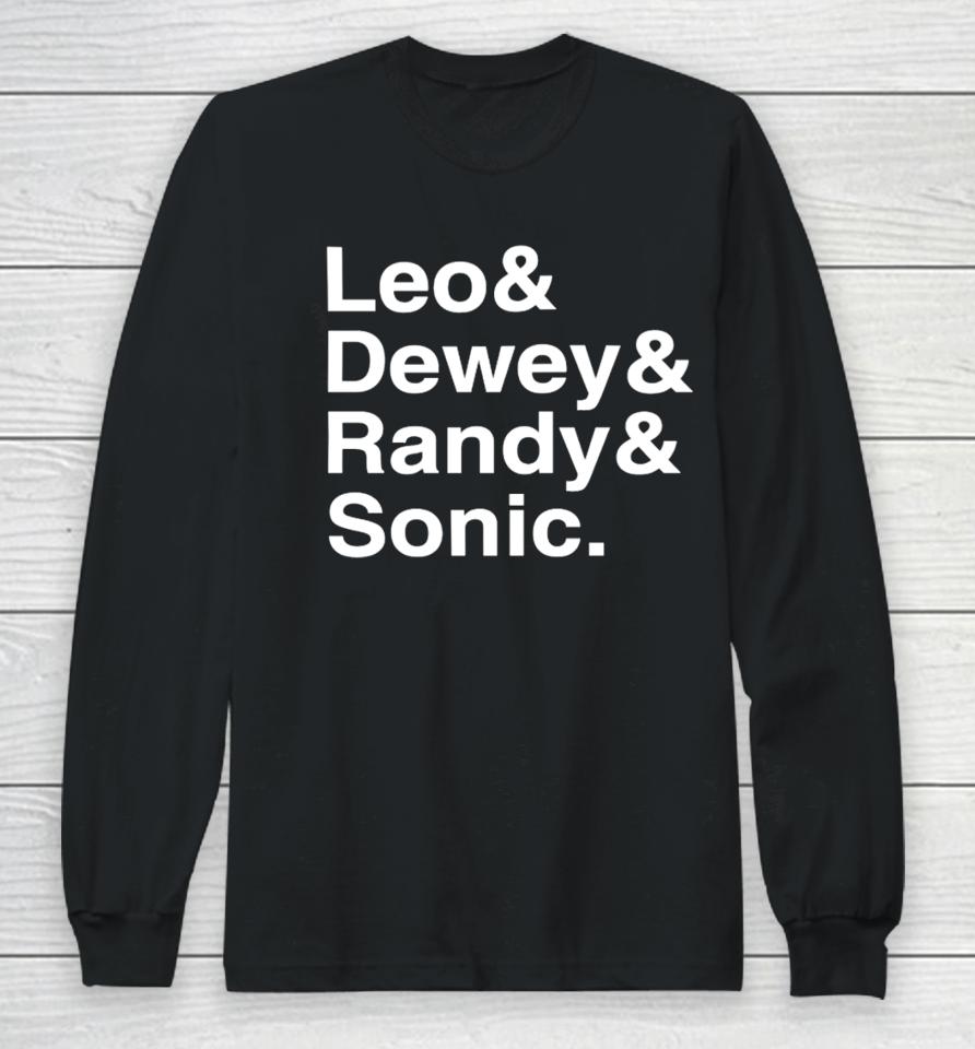 Ben Schwartz Leo &Amp; Dewey &Amp; Randy &Amp; Sonic Long Sleeve T-Shirt