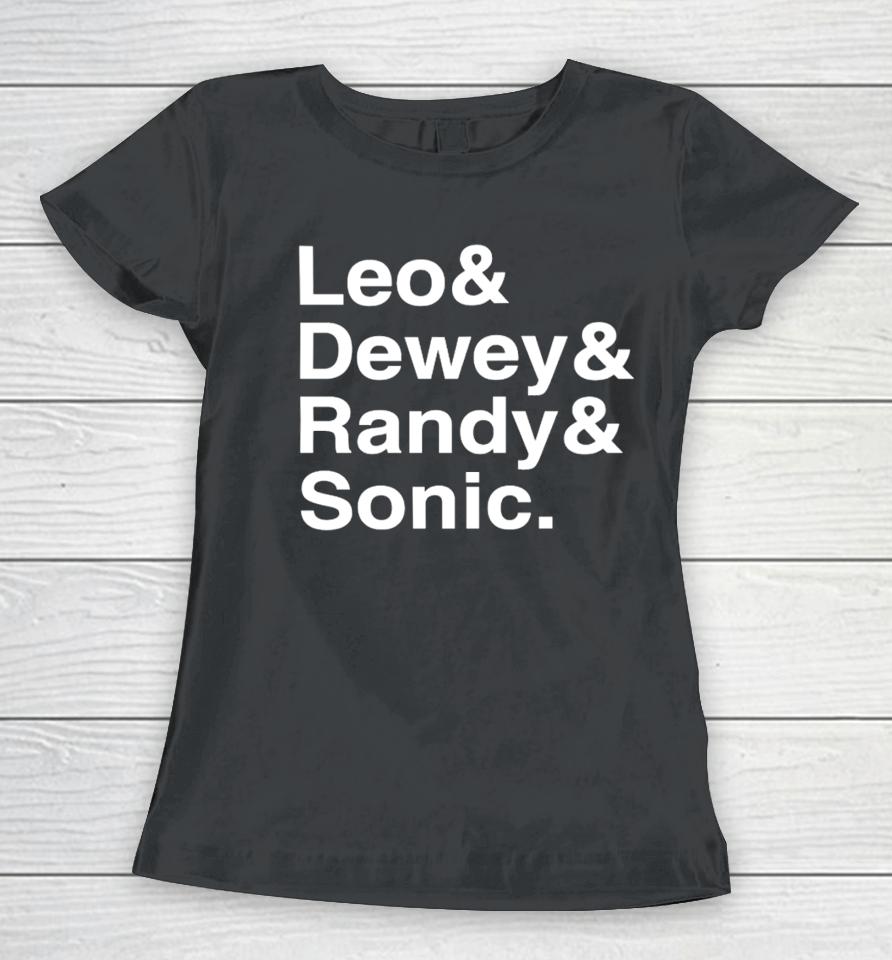 Ben Schwartz Leo &Amp; Dewey &Amp; Randy &Amp; Sonic Women T-Shirt