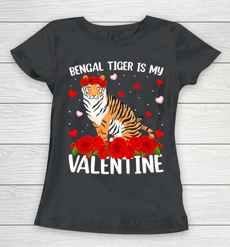Bengal Tiger Is My Valentine Red Rose Flower Women T-Shirt
