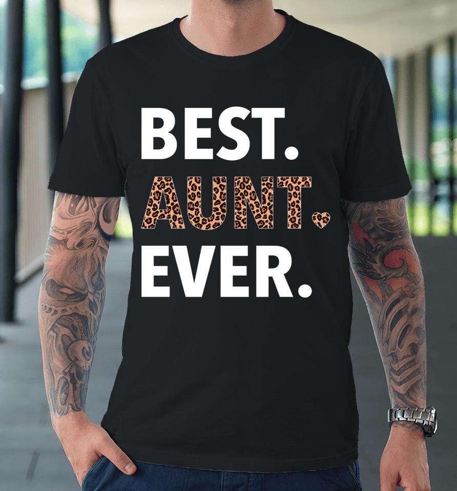 Best Aunt Ever Mother's Day Gifts Premium T-Shirt