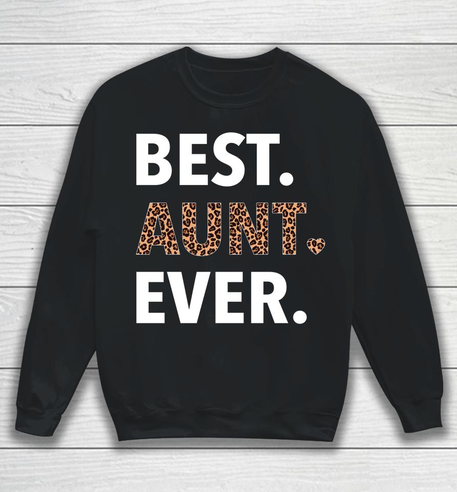 Best Aunt Ever Mother's Day Gifts Sweatshirt