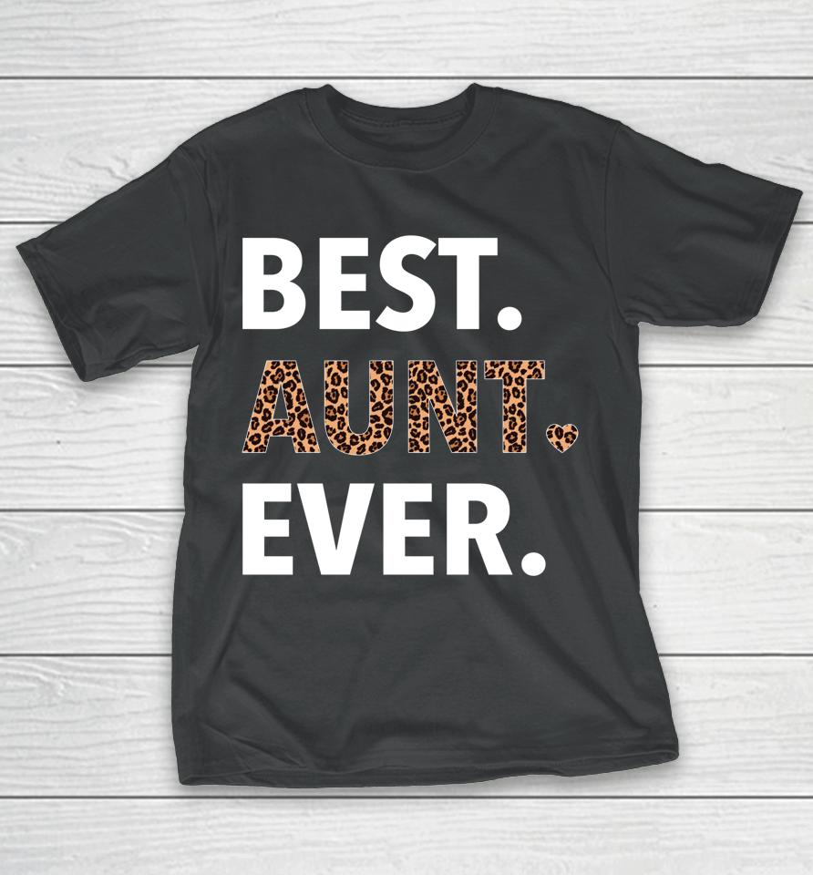 Best Aunt Ever Mother's Day Gifts T-Shirt