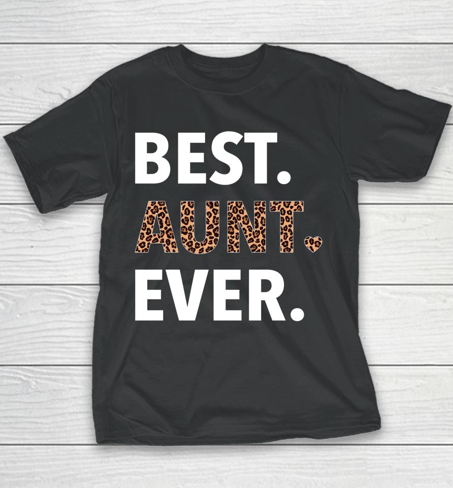 Best Aunt Ever Mother's Day Gifts Youth T-Shirt